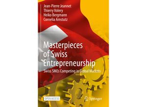 9783030652890 - Masterpieces of Swiss Entrepreneurship - Jean-Pierre Jeannet Thierry Volery Heiko Bergmann Cornelia Amstutz Kartoniert (TB)