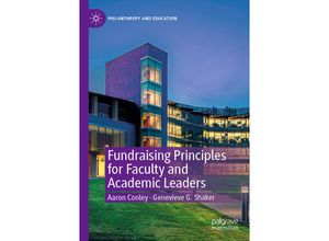 9783030664312 - Philanthropy and Education   Fundraising Principles for Faculty and Academic Leaders - Aaron Conley Genevieve G Shaker Kartoniert (TB)