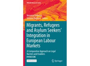 9783030672867 - IMISCOE Research Series   Migrants Refugees and Asylum Seekers Integration in European Labour Markets Kartoniert (TB)