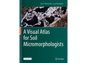 9783030678081 - A Visual Atlas for Soil Micromorphologists - Eric P Verrecchia Luca Trombino Kartoniert (TB)