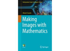 9783030698348 - Undergraduate Topics in Computer Science   Making Images with Mathematics - Alexei Sourin Kartoniert (TB)