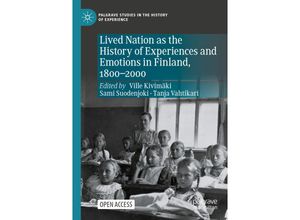 9783030698843 - Palgrave Studies in the History of Experience   Lived Nation as the History of Experiences and Emotions in Finland 1800-2000 Kartoniert (TB)