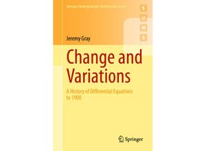 9783030705749 - Springer Undergraduate Mathematics Series   Change and Variations - Jeremy Gray Kartoniert (TB)