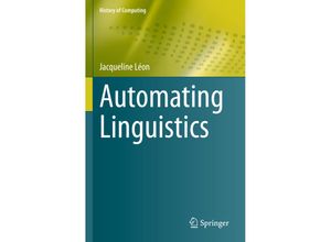 9783030706449 - History of Computing   Automating Linguistics - Jacqueline Léon Kartoniert (TB)