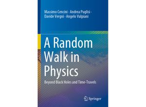 9783030725334 - A Random Walk in Physics - Massimo Cencini Andrea Puglisi Davide Vergni Angelo Vulpiani Kartoniert (TB)