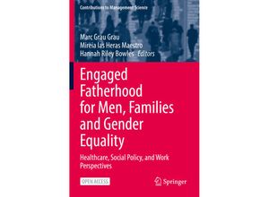 9783030756475 - Contributions to Management Science   Engaged Fatherhood for Men Families and Gender Equality Kartoniert (TB)