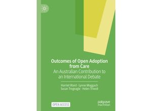 9783030764319 - Outcomes of Open Adoption from Care - Harriet Ward Lynne Moggach Susan Tregeagle Helen Trivedi Kartoniert (TB)