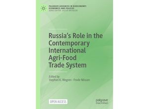 9783030774530 - Palgrave Advances in Bioeconomy Economics and Policies   Russias Role in the Contemporary International Agri-Food Trade System Kartoniert (TB)