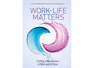 9783030777708 - Work-Life Matters - David Pendleton Peter Derbyshire Chloe Hodgkinson Kartoniert (TB)