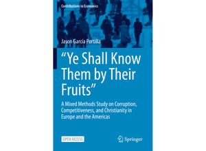 9783030785000 - Contributions to Economics   Ye Shall Know Them by Their Fruits - Jason García Portilla Kartoniert (TB)