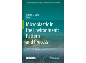 9783030786298 - Environmental Contamination Remediation and Management   Microplastic in the Environment Pattern and Process Kartoniert (TB)