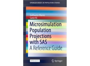 9783030791100 - SpringerBriefs in Population Studies   Microsimulation Population Projections with SAS - Guillaume Marois Samir KC Kartoniert (TB)