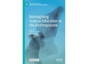 9783030796242 - Palgrave Studies in Education and the Environment   Reimagining Science Education in the Anthropocene Kartoniert (TB)