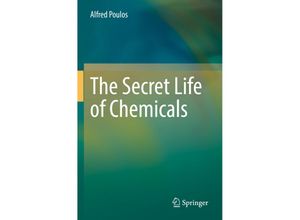 9783030803407 - The Secret Life of Chemicals - Alfred Poulos Kartoniert (TB)