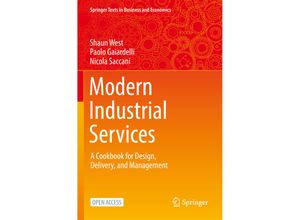 9783030805135 - Springer Texts in Business and Economics   Modern Industrial Services - shaun West Paolo Gaiardelli Nicola Saccani Kartoniert (TB)