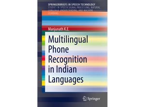 9783030807405 - SpringerBriefs in Speech Technology   Multilingual Phone Recognition in Indian Languages - KE Manjunath Kartoniert (TB)