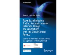 9783030827618 - Springer Climate   Towards an Emissions Trading System in Mexico Rationale Design and Connections with the Global Climate Agenda Kartoniert (TB)