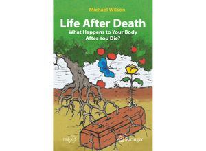 9783030830359 - Praxis Books   Life After Death What Happens to Your Body After You Die? - Michael Wilson Kartoniert (TB)