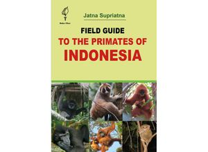 9783030832056 - Field Guide to the Primates of Indonesia - Jatna Supriatna Kartoniert (TB)