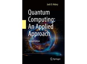 9783030832735 - Quantum Computing An Applied Approach - Jack D Hidary Gebunden