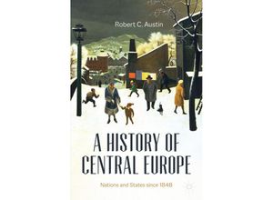 9783030845421 - A History of Central Europe - Robert C Austin Kartoniert (TB)