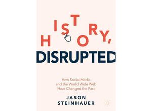 9783030851163 - History Disrupted - Jason Steinhauer Kartoniert (TB)