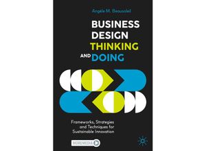 9783030864880 - Business Design Thinking and Doing - Angèle M Beausoleil Kartoniert (TB)