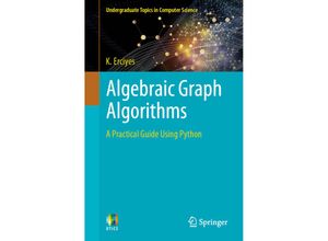 9783030878856 - Undergraduate Topics in Computer Science   Algebraic Graph Algorithms - K Erciyes Kartoniert (TB)