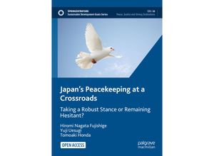 9783030885113 - Sustainable Development Goals Series   Japans Peacekeeping at a Crossroads - Hiromi Nagata Fujishige Yuji Uesugi Tomoaki Honda Kartoniert (TB)