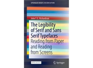 9783030909833 - SpringerBriefs in Education   The Legibility of Serif and Sans Serif Typefaces - John T E Richardson Kartoniert (TB)