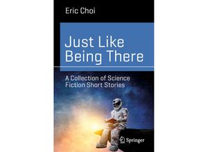 9783030916046 - Science and Fiction   Just Like Being There - Eric Choi Kartoniert (TB)