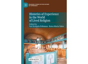 9783030921422 - Palgrave Studies in the History of Experience   Histories of Experience in the World of Lived Religion Kartoniert (TB)