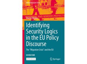 9783030930370 - IMISCOE Research Series   Identifying Security Logics in the EU Policy Discourse - Maciej Stepka Kartoniert (TB)