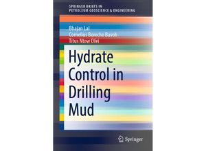 9783030941291 - SpringerBriefs in Petroleum Geoscience & Engineering   Hydrate Control in Drilling Mud - Bhajan Lal Cornelius Borecho Bavoh Titus Ntow Ofei Kartoniert (TB)