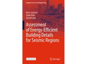 9783030975586 - Springer Tracts in Civil Engineering   Assessment of Energy-Efficient Building Details for Seismic Regions - Boris Azinovic Vojko Kilar David Koren Kartoniert (TB)