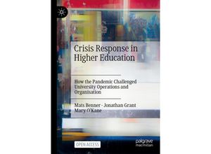 9783030978396 - Crisis Response in Higher Education - Mats Benner Jonathan Grant Mary OKane Kartoniert (TB)