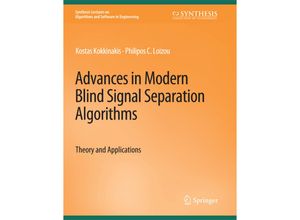 9783031003844 - Synthesis Lectures on Algorithms and Software in Engineering   Advances in Modern Blind Signal Separation Algorithms - Kostas Kokkinakis Philipos Loizou Kartoniert (TB)