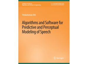 9783031003882 - Synthesis Lectures on Algorithms and Software in Engineering   Algorithms and Software for Predictive and Perceptual Modeling of Speech - Venkatraman Atti Kartoniert (TB)