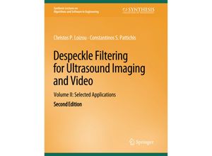 9783031003967 - Synthesis Lectures on Algorithms and Software in Engineering   Despeckle Filtering for Ultrasound Imaging and Video Volume II - Christos P Loizou Constantinos S Pattichis Kartoniert (TB)