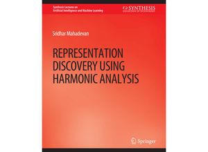 9783031004186 - Synthesis Lectures on Artificial Intelligence and Machine Learning   Representation Discovery using Harmonic Analysis - Sridhar Mahadevan Kartoniert (TB)