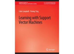 9783031004247 - Synthesis Lectures on Artificial Intelligence and Machine Learning   Learning with Support Vector Machines - Colin Campbell Yiming Ying Kartoniert (TB)