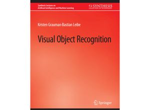 9783031004254 - Synthesis Lectures on Artificial Intelligence and Machine Learning   Visual Object Recognition - Kristen Grauman Bastian Leibe Kartoniert (TB)