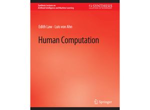 9783031004278 - Synthesis Lectures on Artificial Intelligence and Machine Learning   Human Computation - Edith Law Luis von Ahn Kartoniert (TB)