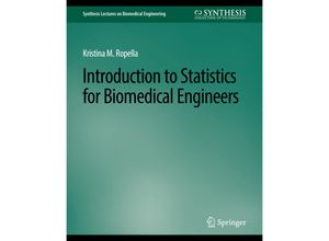 9783031004926 - Synthesis Lectures on Biomedical Engineering   Introduction to Statistics for Biomedical Engineers - Kristina M Ropella Kartoniert (TB)