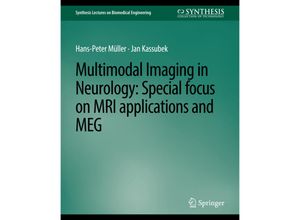 9783031004957 - Synthesis Lectures on Biomedical Engineering   Multimodal Imaging in Neurology - Hans-Peter Müller Jan Kassubek Kartoniert (TB)