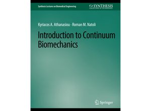 9783031004988 - Synthesis Lectures on Biomedical Engineering   Introduction to Continuum Biomechanics - Kyriacos Athanasiou Roman Natoli Kartoniert (TB)