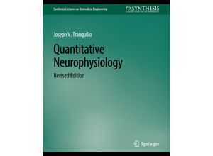 9783031005008 - Synthesis Lectures on Biomedical Engineering   Quantitative Neurophysiology - Joseph Tranquillo Kartoniert (TB)