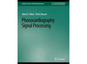 9783031005091 - Synthesis Lectures on Biomedical Engineering   Phonocardiography Signal Processing - Abbas K Abbas Rasha Bassam Kartoniert (TB)