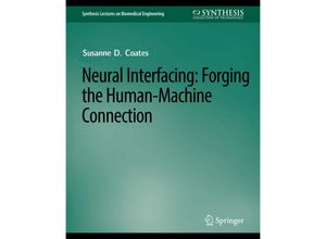 9783031005121 - Synthesis Lectures on Biomedical Engineering   Neural Interfacing - Jr Thomas D Coates Kartoniert (TB)