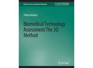 9783031005138 - Synthesis Lectures on Biomedical Engineering   Biomedical Technology Assessment - Phillip Weinfurt Kartoniert (TB)